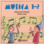 Música 1-2 Primaria: CD-Educación Primaria: Música Primer Ciclo-Music in General Education Primary School