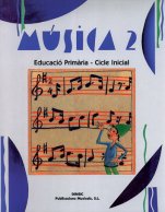 Música 2-Educació Primària: Música Primer Cicle-Music in General Education Primary School