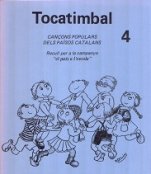 Tocatimbal 4-Tocatimbal cançoner-Escuelas de Música i Conservatorios Grado Elemental-La música en la educación general Educación Infantil-Música Tradicional Catalunya