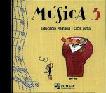 Música 3: CD-Educació Primària: Música Segon Cicle-La música a l'educació general Educació Primària