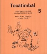 Tocatimbal 5-Tocatimbal cançoner-Escuelas de Música i Conservatorios Grado Elemental-La música en la educación general Educación Infantil-Música Tradicional Catalunya