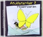 Acuitacantar 2: Transatlàntida-Cantates infantils CD-Escuelas de Música i Conservatorios Grado Elemental-La música en la educación general Educación Infantil-La música en la educación general Educació Primària