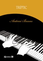 Tríptic-Obres per a piano d'Antoni Besses (publicació en paper)-Escoles de Música i Conservatoris Grau Mitjà