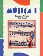 Música 1-Educació Primària: Música Primer Cicle-Music in General Education Primary School