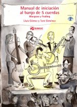 Manual de iniciación al banjo de 5 cuerdas. Bluegrass y frailing.-Manual de iniciación al banjo de 5 cuerdas-Escoles de Música i Conservatoris Grau Elemental