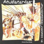 Acuitacantar 4: Tirant lo Blanc i Un concert desconcertant-Cantates infantils CD-Escoles de Música i Conservatoris Grau Elemental-La música a l'educació general Educació Infantil-La música a l'educació general Educació Primària