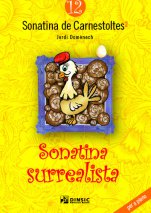 Sonatina de Carnestoltes 12: Sonatina surrealista-Sonatines de Carnestoltes (publicació en paper)-Escoles de Música i Conservatoris Grau Superior-Partitures Avançat