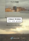 Urban Works, for solo piano