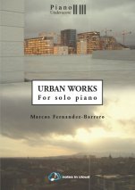 Urban Works, for solo piano-Música para piano (papel - Notes in Cloud)-Partituras Avanzado