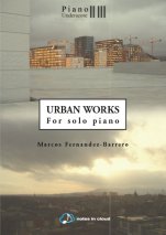 Urban Works, for solo piano-Music for piano (paper - Notes in Cloud)-Scores Advanced