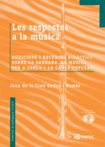 Les respostes a la música. Audicions i recursos didàctics sobre la sardana, la música per a cobla i la cançó popular-Materials de pedagogia musical-Pedagogia Musical-Àmbit Universitari