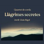 Llàgrimes secretes, per a quartet de corda (CD)-Chamber Music-Music Schools and Conservatoires Advanced Level
