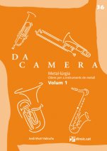 Da Camera 36. Metal·lúrgia. Obres per a instruments de metall. Volum 1-Da Camera (paper copy)-Music Schools and Conservatoires Elementary Level-Music Schools and Conservatoires Intermediate Level