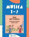 Música 1-2 Primaria: Guía del profesor