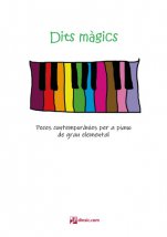 Dits màgics. Peces contemporànies per a piano de grau elemental-Dits màgics-Escoles de Música i Conservatoris Grau Elemental-Partitures Bàsic