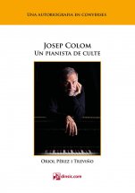 Josep Colom. Un pianista de culte-Retrats biogràfics-Escoles de Música i Conservatoris Grau Mitjà-Partitures Intermig