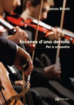 Escenes d'una derrota-Orchestra Materials-Music Schools and Conservatoires Advanced Level-Scores Advanced