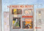 Els músics més petits - 5 anys / Llibre del mestre-Sensibilització musical-Escoles de Música i Conservatoris Sensibilització musical-Pedagogia Musical