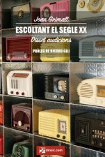 Escoltant el segle XX. Disset audicions guiades.-Cómo escuchar música-Escuelas de Música i Conservatorios Grado Superior-Partituras Avanzado