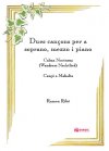 Dues cançons per a soprano, mezzo i piano