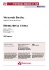 Wakonda Dedhu / Ribera dolça i lenta