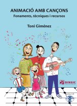 Animació amb cançons. Fonaments, tècniques i recursos-Materials de pedagogia musical-La música en la educación general Educació Primària-La música en la educación general Educación Secundaria-Pedagogía Musical-Ámbito Universitario