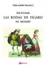 Escuchar "Las bodas de Fígaro" de Mozart-Escuchando ópera-Music Schools and Conservatoires Intermediate Level-Music Schools and Conservatoires Advanced Level-Music in General Education Secondary School-Musicography-Musical Pedagogy-University Level