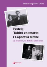 Festeig. Toldrà enamorat i Capdevila també. Un epistolari, un dietari i altres cartes.-Al voltant de Toldrà-Escoles de Música i Conservatoris Grau Superior-Partitures Avançat