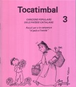 Tocatimbal 3 Cançoner-Tocatimbal cançoner-Escoles de Música i Conservatoris Grau Elemental-La música a l'educació general Educació Infantil-Música Tradicional Catalunya
