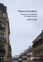 Passos en el silenci. El silenci en els Préludes de Claude Debussy-Poètiques musicals-Musicografia-Pedagogia Musical-Àmbit Universitari